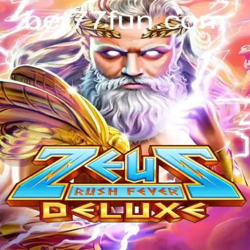 Descubra Tudo Sobre ZeusRushFeverDeluxe e 77.FUN